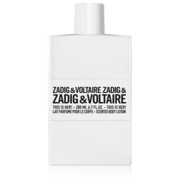 Zadig & Voltaire THIS IS HER! lapte de corp pentru femei